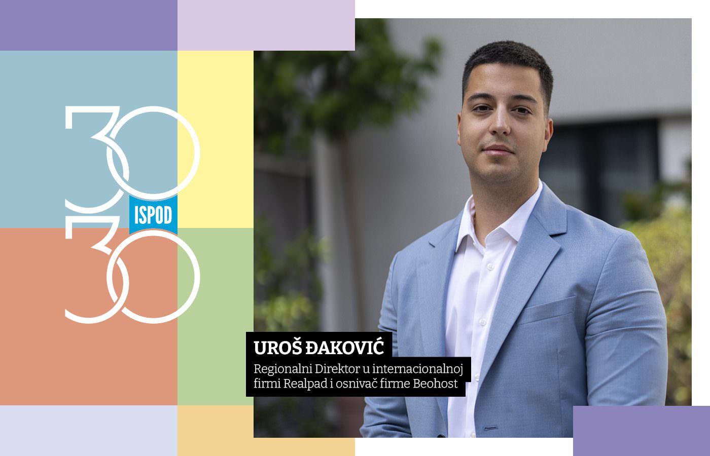 Uroš Đaković Regionalni Direktor u internacionalnoj firmi Realpad i osnivač firme Beohost