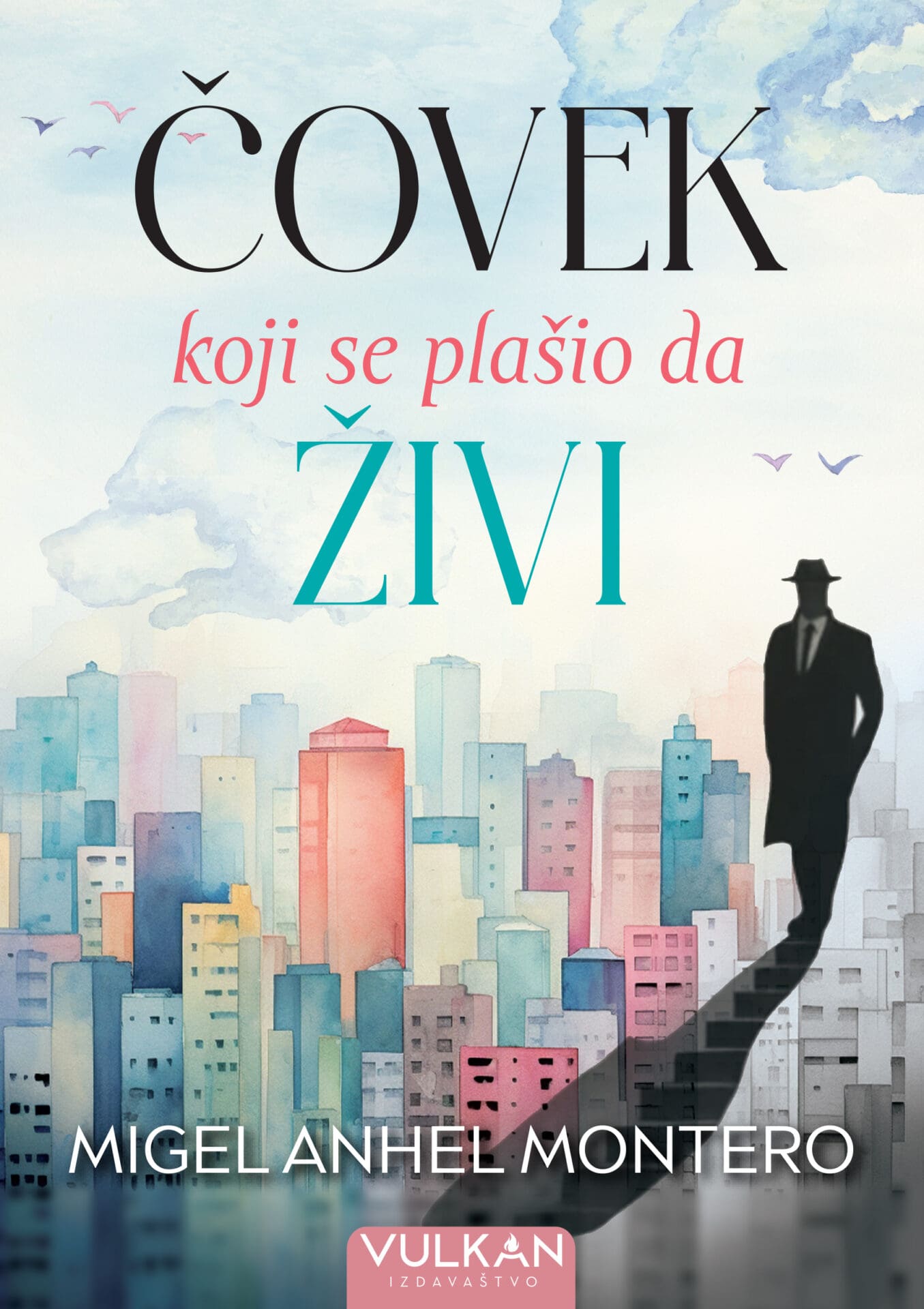 Čovek koji se plašio da živi, Vulkan